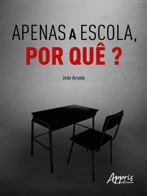 cover image of Apenas a Escola, Por Quê?